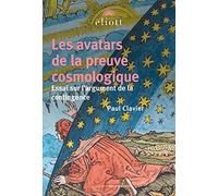 Les avatars de la preuve cosmologique: Essai sur l'argument de la contingence