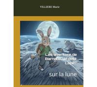 Les aventure de Barnabé'' le petit Lapin'': Sur la lune