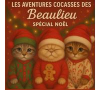 Les aventures cocasses des Beaulieu: Spécial Noel