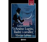 Les aventures d'Arsène Lupin, lladre i cavaller (Llibres infantils i juvenils - Clàssics a mida)