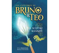 Les aventures de Bruno et Teo. Le sceptre magique.