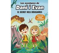 Les aventures de Dani i Evan 1. El secret dels dinosaures (Edición en Catalán) (Primers lectors)