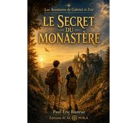 Les aventures de Gabriel et Zoé - Tome 1: Le secret du monastère