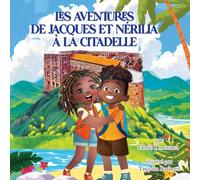 Les aventures de Jacques et Nérilia à la Citadelle