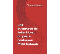Les aventures de Julie à bord du porte conteneur MCS Djibouti