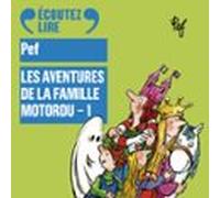 Les Aventures De La Famille Motordu (tome 1) (audiolibro)