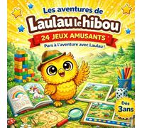Les aventures de Laulau le hibou : 24 jeux amusants: Cherche, trouve, colorie et crée dans les mondes magiques - Dès 3 ans (Les aventures de Laulau le hibou : Coloriage / Cherche, trouve et colorie)