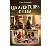 Les aventures de Léa: 13 histoires illustrées et leurs quiz - Pour les jeunes lecteurs qui ont du mal à entrer dans la lecture