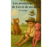 Les aventures de Léo et de ses amis: Le voyage