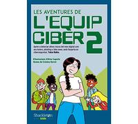 Les aventures de l'Equip Ciber 2: Aprèn a detectar nous riscos del món digital com haters, phishing o fake news, amb l’experta en ciberseguretat, Yaiza Rubio. (Libros para seguir explorando)