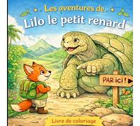 LES AVENTURES DE LILO LE PETIT RENARD