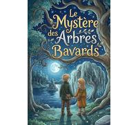 Les Aventures de Maria et Auguste: Le Mystère des Arbres Bavards