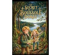 Les Aventures de Maria et Auguste: Le Secret de la Boussole Dorée