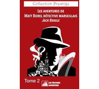 Les aventures de Matt Borel détective marseillais: Tome 2 (Collection Prestige - Collection Privilège)