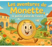 Les aventures de Monette, la petite pièce de 1 euro: La naissance de Monette