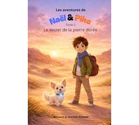 Les aventures de Naël & Piko: Le secret de la pierre dorée