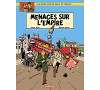 Les Aventures de Philip et Francis - Tome 1 - Menaces sur l'Empire (Les Aventures de Philip et Fra, 1)