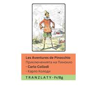 Les Aventures de Pinocchio / Приключенията на Пинокио: Tranzlaty Français Български