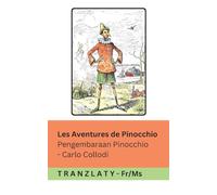 Les Aventures de Pinocchio / Pengembaraan Pinocchio: Tranzlaty Français Bahasa Melayu