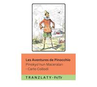 Les Aventures de Pinocchio / Pinokyo'nun Maceraları: Tranzlaty Français Türkçe