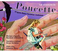 Les Aventures De Poucette - D Apres Hans Christian Andersen - Conte Musical Pour Flute A Bec Et Piano