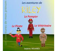 Les aventures de Riley: Riley le Pirate, Riley le Vétérinaire et Riley le Pompier