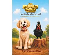 Les aventures de Sammie au ranch: L’équipe farfelue du ranch