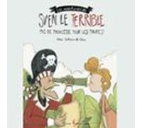 Les Aventures De Sven Le Terrible : Pas De Princesse Pour Les Pirates