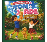 Les Aventures de Tom et Jade ( Tome 2 ): Mimi le bébé chat trouvé - livre jeunesse pour enfants de 3 à 5 ans