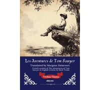Les Aventures de Tom Sawyer | French Translation of The Adventures of Tom Sawyer