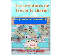 Les aventures de Trevor le chariot et de ses amis: Trevor à la rescousse (The Adventures of Trevor the Trolley and his Friends)