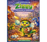 Les aventures de Ziggy au royaume des dragons !: 50 dessins à colorier pour enfants de 4 à 8 ans - Dragons, magie et aventures fantastiques