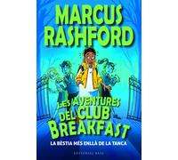 Les aventures del Club Breakfast. La bèstia més enllà de la tanca | Marcus Rashford