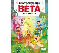 Les aventures dels Beta 3. La vall Musical (Lectors avançats)