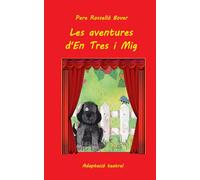 Les aventures d'en Tres i Mig: (Adaptació teatral)