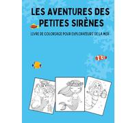 LES AVENTURES DES PETITES SIRÈNES: Livre de coloriage pour explorateurs de la mer