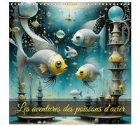 Les aventures des poissons d'acier (Calendrier mural carré 2027 30 x 30 cm) Calendrier double avec une page pour vos prises de notes
