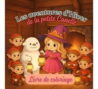 Les aventures d'hiver de la petite Canelle: Livre de coloriage
