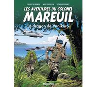 Les aventures du colonel Mareuil Tome 6 - Le dragon de Vanikoro (La Piqûre du Scorpion)