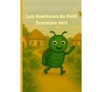 Les Aventures du Petit Scarabée Vert