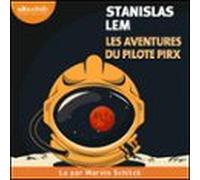 Les Aventures Du Pilote Pirx (audiolibro)
