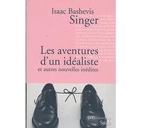 Les aventures d'un idéaliste: et autres nouvelles inédites (La cosmopolite)