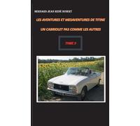 Les aventures et mésaventures de Titine, un cabriolet pas comme les autres: Tome 9