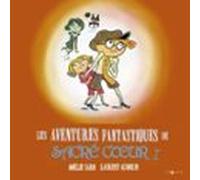 Les Aventures Fantastiques De Sacré-Coeur (L'Intégrale 1)