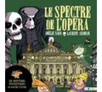 Les Aventures Fantastiques De Sacré-Coeur (Tome 6) - Le Spectre De L'Opéra