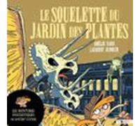 Les Aventures Fantastiques De Sacré-Coeur (Tome 8) - Le Squelette Du Jardin Des Plantes