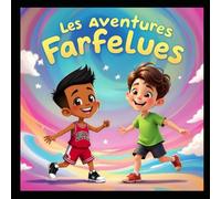 Les Aventures farfelues: Axel le prout & Samuel et le cauchemar sucré