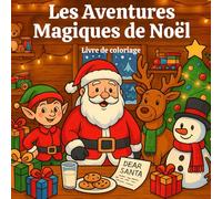Les Aventures Magiques de Noël: Livre de Coloriage