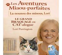 Les Aventures Miaou-parfaites - La nounou des minous, Lori Le Grand Braquage du Cat-alogue