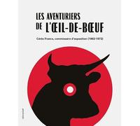 Les aventuriers de l'oeil-de-boeuf: Cérès Franco, commissaire d'exposition (1962 - 1972)